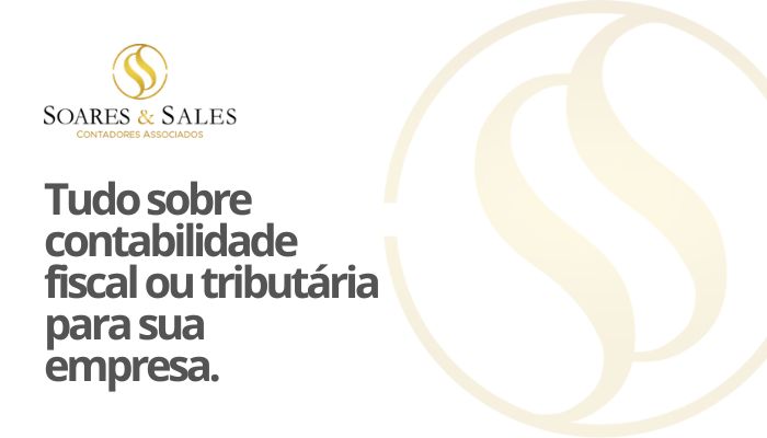 Tudo sobre contabilidade fiscal ou tributária para sua empresa.